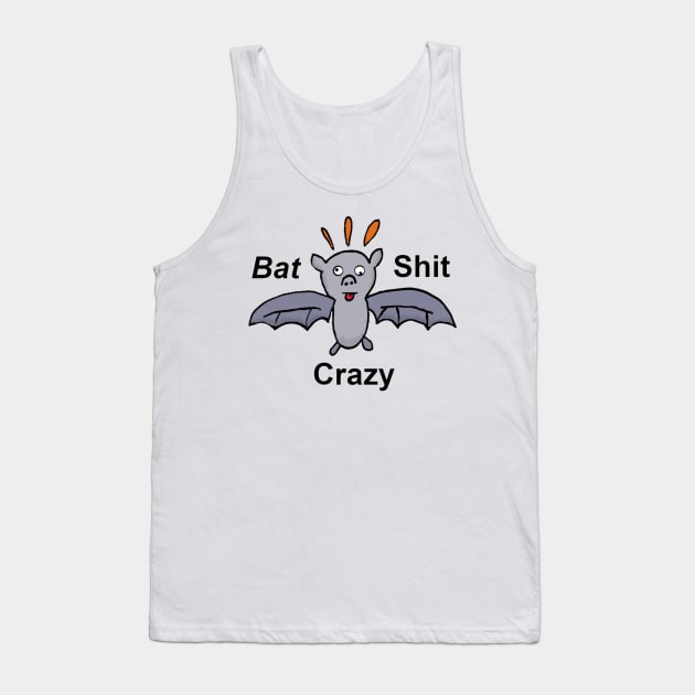 Are you Bat Shit Crazy lol??? Tank Top by Keatos